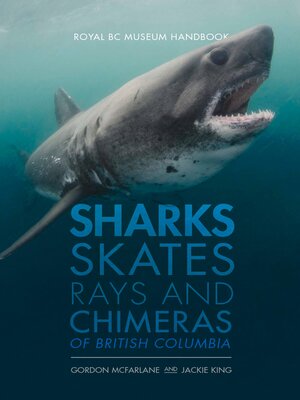 cover image of Sharks, Skates, Rays and Chimeras of British Columbia